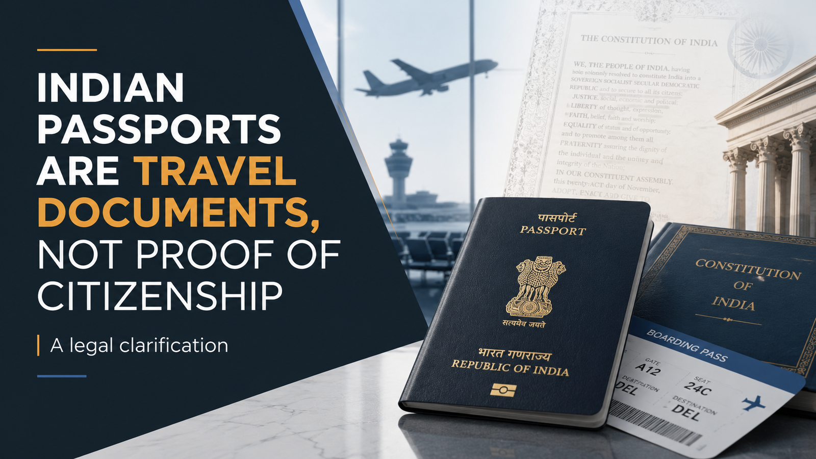 Understanding Indian Passports: Travel Documents, Not Proof of Citizenship