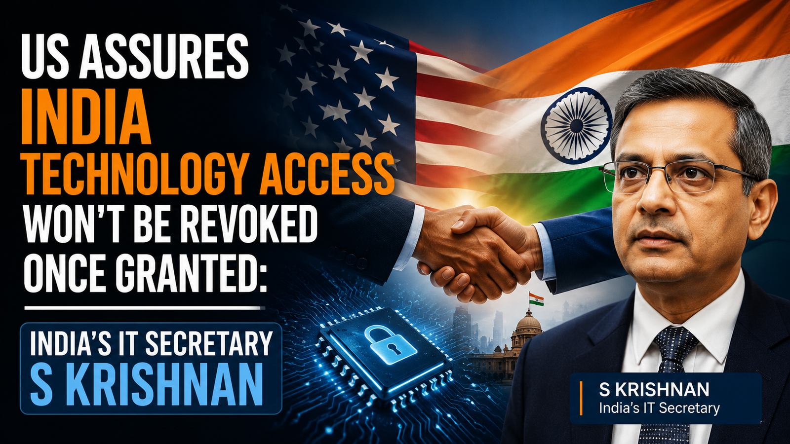 Understanding US Assurance on Technology Access to India: What It Means for Indian Industry and Innovation